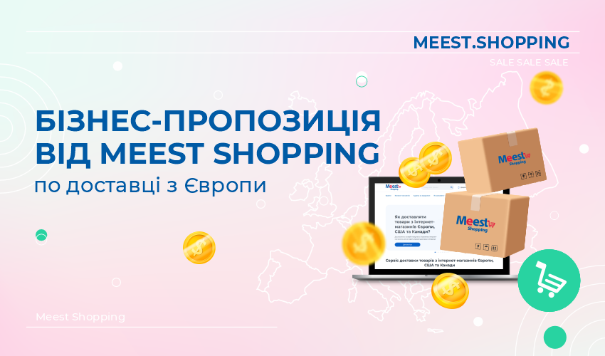 Бізнес-пропозиція від Meest Shopping по доставці з Європи! - 4